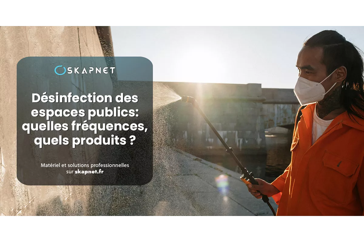Désinfection des espaces publics : quelles fréquences, quels produits ?